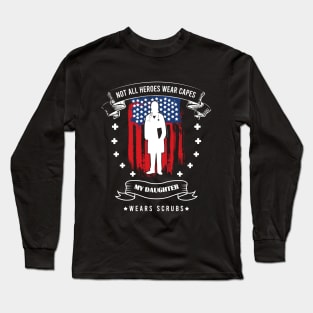 Not All Heroes Wear Capes Long Sleeve T-Shirt